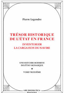 Trésor historique de l'État en France - Pierre Legendre